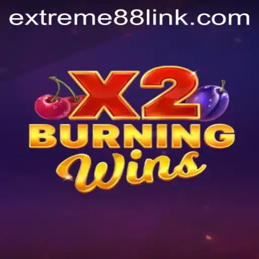 Experience the Thrills of BurningWinsX2 with EXTREME88