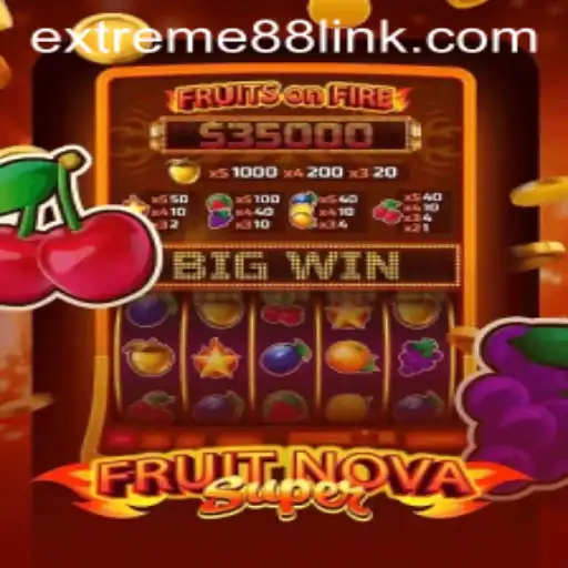Explore the Thrilling World of FruitNovaSuper: A Deep Dive into EXTREME88