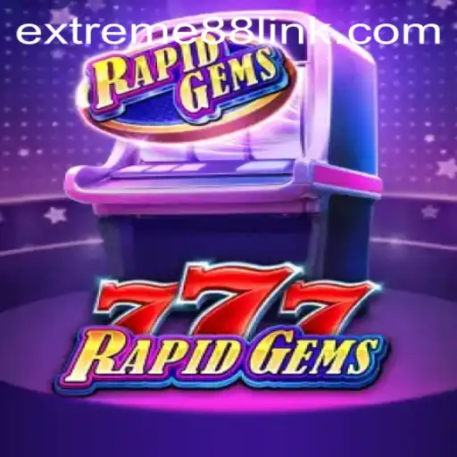 Discover the Thrills of RapidGems777: A Journey With EXTREME88